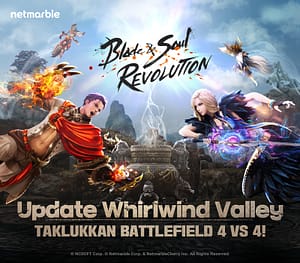 Blog 2 Blade&Soul Revolution Hadirkan Update Battlefield Baru “Whirlwind Valley”